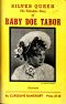 [Gutenberg 52398] • Silver Queen: The Fabulous Story of Baby Doe Tabor